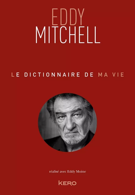 Le dictionnaire de ma vie - Eddy Mitchell - Eddy Mitchell - Kero