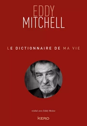 Le dictionnaire de ma vie - Eddy Mitchell