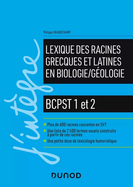 Lexique des racines grecques et latines en biologie/géologie - Philippe Grandchamp - Dunod