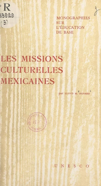 Les missions culturelles mexicaines - Lloyd H. Hughes - FeniXX réédition numérique