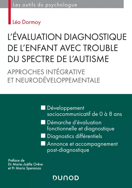 L'évaluation diagnostique de l'enfant avec trouble du spectre de l'autisme - Léa Dormoy - Dunod