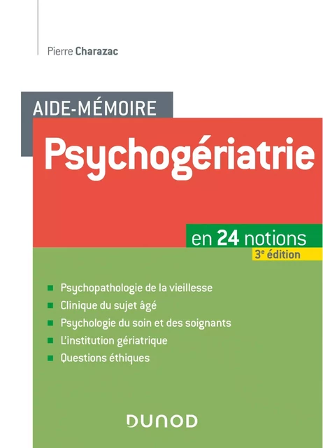 Aide-mémoire Psychogériatrie - 3e éd - Pierre Charazac - Dunod