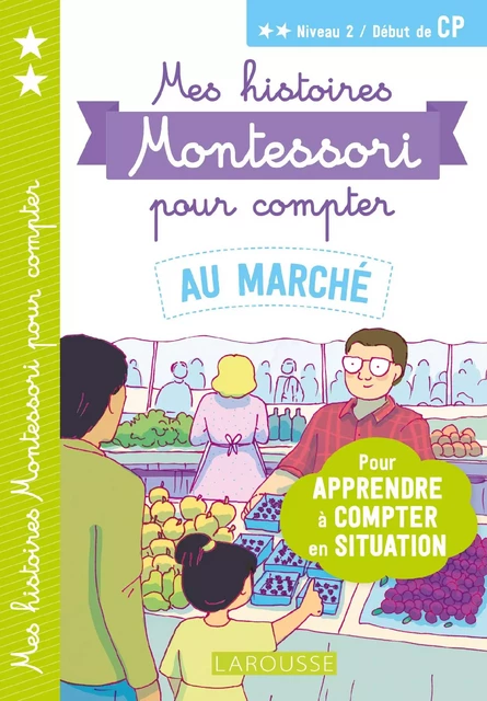 Mes histoires Montessori  pour compter - Au marché - Delphine Urvoy - Larousse