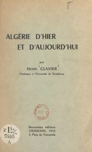 Algérie d'hier et d'aujourd'hui - Henri Clavier - FeniXX réédition numérique