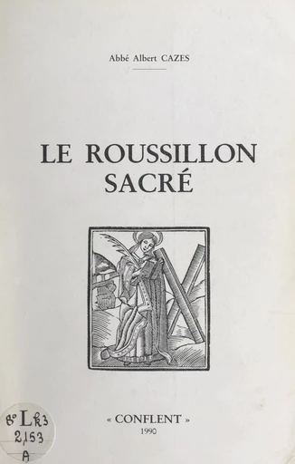 Le Roussillon sacré - Albert Cazes - FeniXX réédition numérique