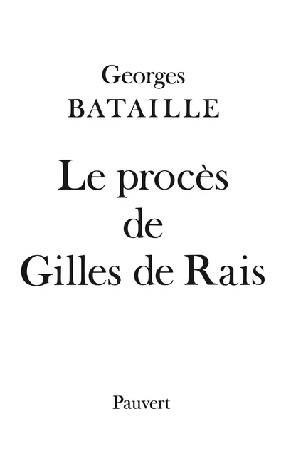 Le Procès de Gilles de Rais - Georges Bataille - Fayard/Pauvert