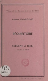 Réquisitoire contre Clément et Terki, cinéastes du F.L.N.