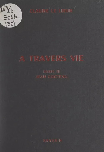 À travers vie - Claude Le Lieur - FeniXX réédition numérique