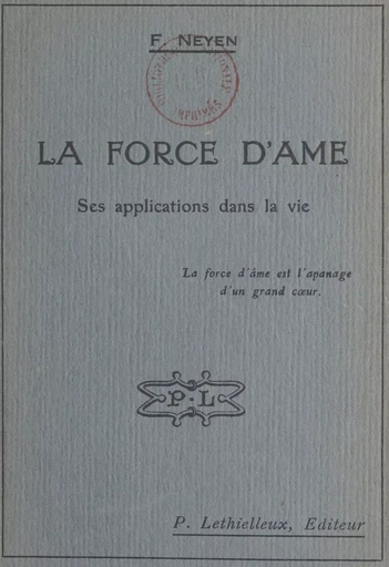 La force d'âme - F. Neyen - FeniXX réédition numérique