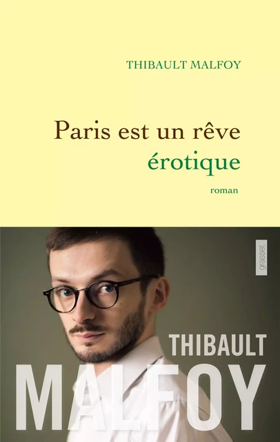 Paris est un rêve érotique - Thibault Malfoy - Grasset