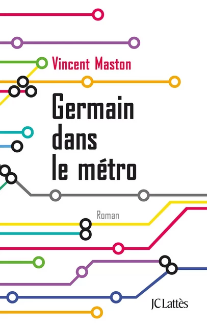 Germain dans le métro - Vincent Maston - JC Lattès