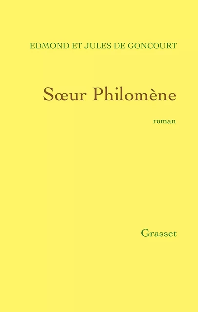 Soeur Philomène - Jules de Goncourt, Edmond de Goncourt - Grasset