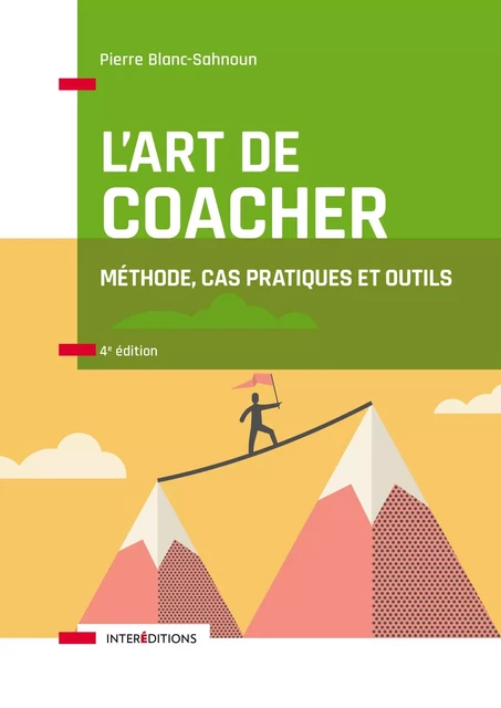 L'art de coacher - 4e éd. - Pierre Blanc-Sahnoun - InterEditions