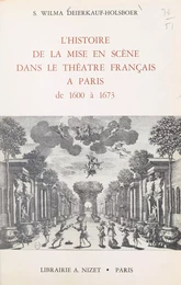 L'histoire de la mise en scène dans le théâtre français à Paris de 1600 à 1673