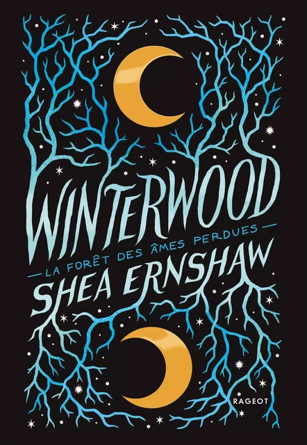 Winterwood - La forêt des âmes perdues - Shea Ernshaw - Rageot Editeur