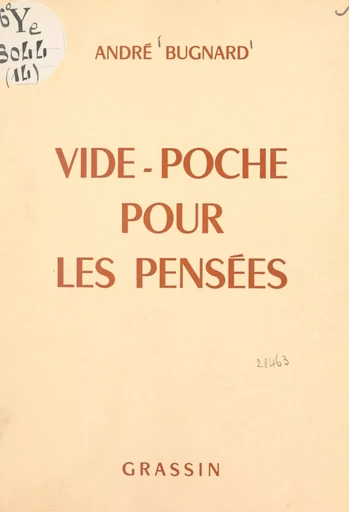 Vide-poche pour les pensées - André Bugnard - FeniXX réédition numérique