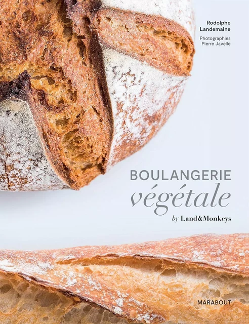 Boulangerie végétale - Rodolphe LANDEMAINE - Marabout