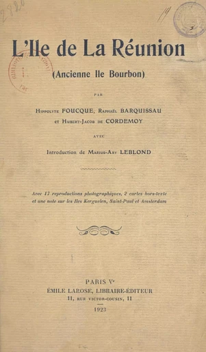 L'île de la Réunion (ancienne île Bourbon) - Hubert-Jacob de Cordemoy, Hippolyte Foucque - FeniXX réédition numérique