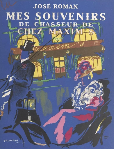 Mes souvenirs de chasseur de chez Maxim's - José Roman - FeniXX réédition numérique