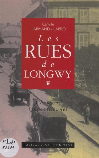 Les rues de Longwy - Camille Harmand-Labro - FeniXX réédition numérique