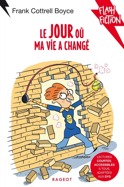 Le jour où ma vie a changé -  Frank Cottrell Boyce - Rageot Editeur