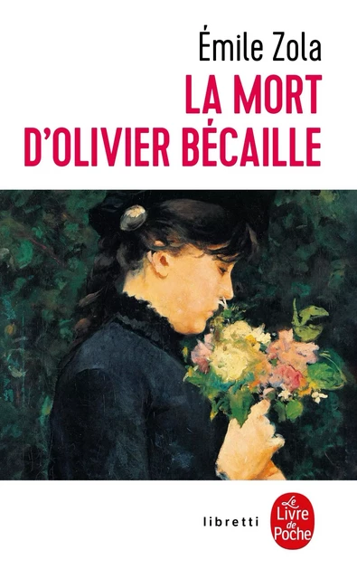 La Mort d'Olivier Bécaille - Émile Zola - Le Livre de Poche