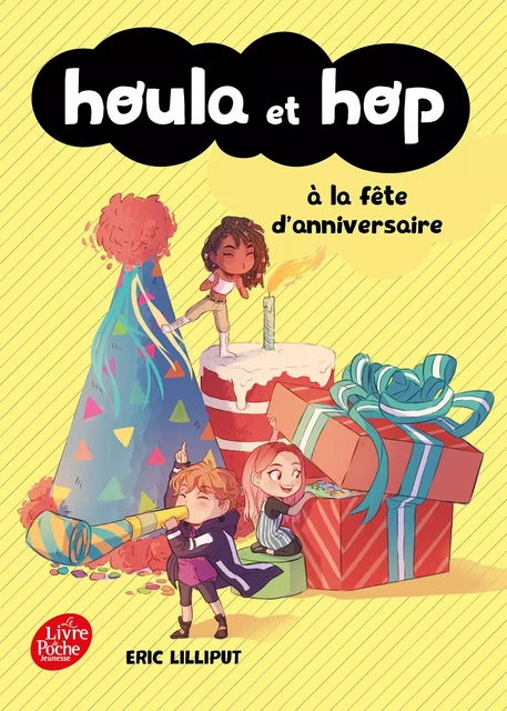 Houla et Hop à la fête d'anniversaire - Eric Lilliput - Livre de Poche Jeunesse