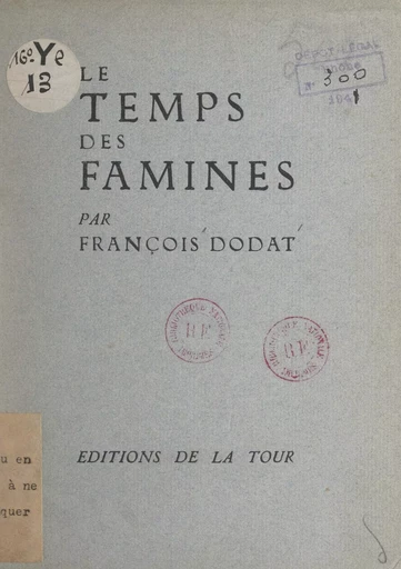 Le temps des famines - François Dodat - FeniXX réédition numérique