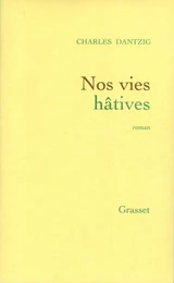 Nos vies hâtives