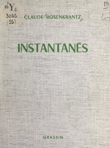 Instantanés - Claude Rosenkrantz - FeniXX réédition numérique