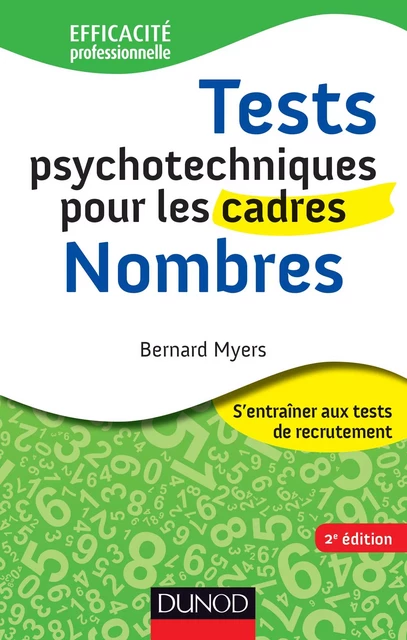 Tests psychotechniques pour les cadres - 2e éd. - Nombres - Bernard Myers - Dunod