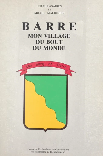 Barre, mon village du bout du monde - Jules Lasaires, Michel Maldinier - FeniXX réédition numérique