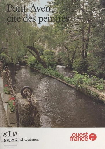 Pont-Aven, cité des peintres - Bertrand Quéinec - FeniXX réédition numérique