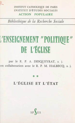 L'enseignement politique de l'Église (2). L'Église et l'État - André Desqueyrat, Michel Halbecq - FeniXX réédition numérique