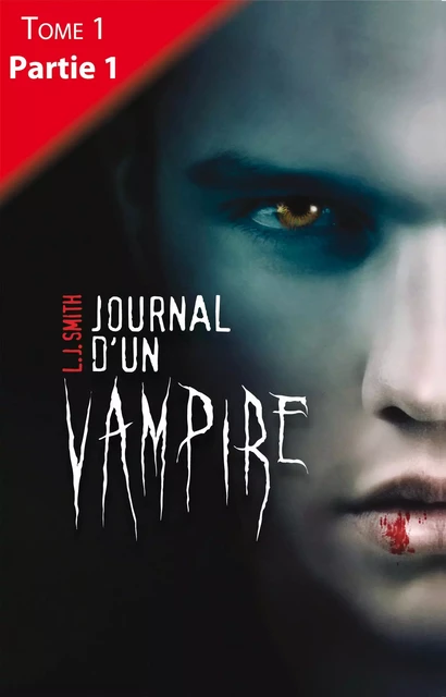 Journal d'un vampire - Tome 1 - Partie 1 - L.J. Smith - Hachette Black Moon