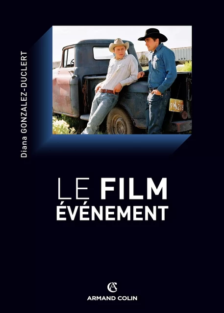 Le film-événement - Diana Gonzalez-Duclert - Armand Colin