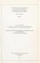 Les registres paroissiaux protestants de Libourne. De 1674-1678 et 1681-1684 (1)