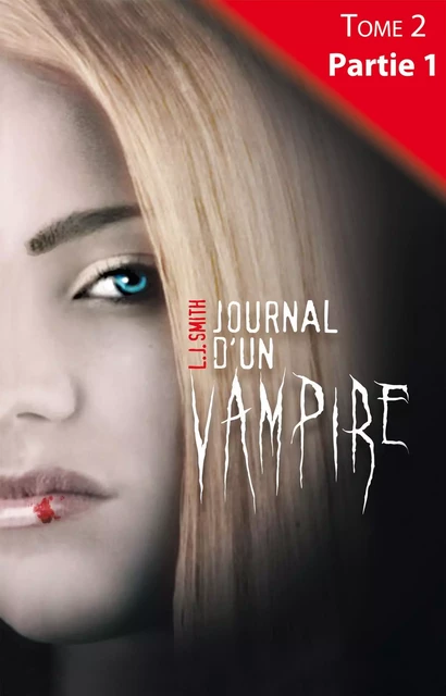 Journal d'un vampire - Tome 2 - Partie 1 - L.J. Smith - Hachette Black Moon