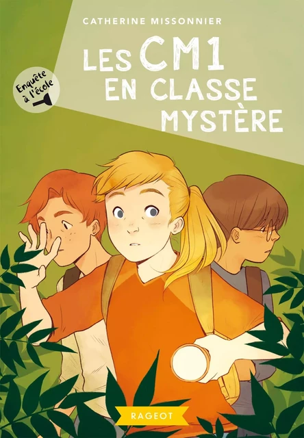 Enquête à l'école - Les CM1 en classe mystère - Catherine Missonnier - Rageot Editeur