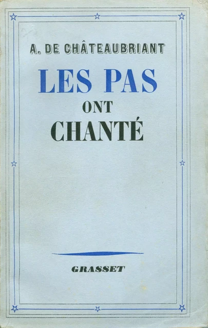 Les pas ont chanté - Alphonse de Châteaubriand - Grasset