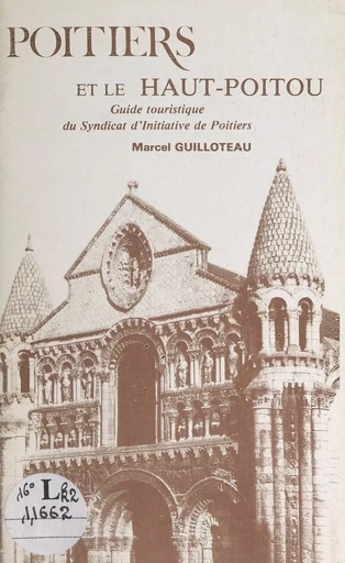 Poitiers et le Haut-Poitou - Marcel Guilloteau - FeniXX réédition numérique