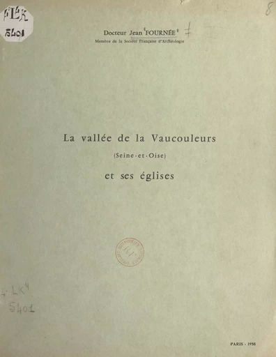 La vallée de la Vaucouleurs (Seine-et-Oise) et ses églises - Jean Fournée - FeniXX réédition numérique