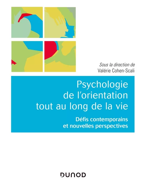 Psychologie de l'orientation tout au long de la vie - Valérie Cohen-Scali - Dunod