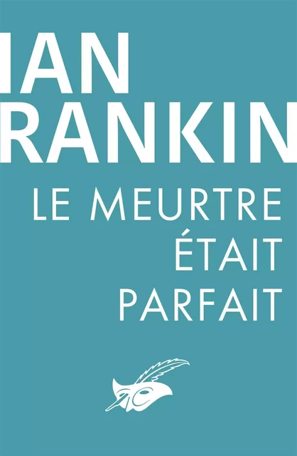 Le meurtre était parfait - Ian Rankin - Le Masque