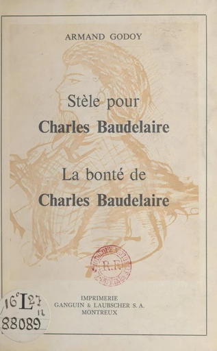 Stèle pour Charles Baudelaire - Armand Godoy - FeniXX réédition numérique