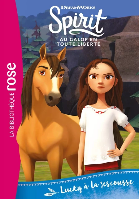 Spirit 11 - Lucky à la rescousse -  Dreamworks - Hachette Jeunesse