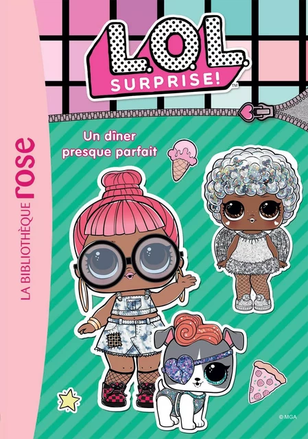 L.O.L. Surprise ! 12 - Un dîner presque parfait -  MGA Entertainment - Hachette Jeunesse