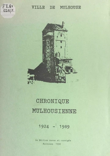 Chronique mulhousienne, 1924-1989 -  Ville de Mulhouse - FeniXX réédition numérique