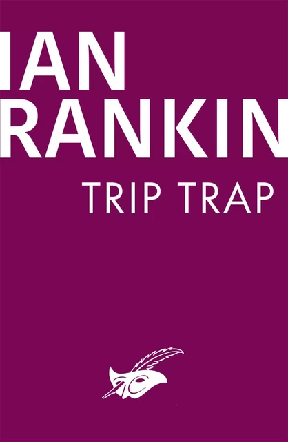 Trip trap - Ian Rankin - Le Masque