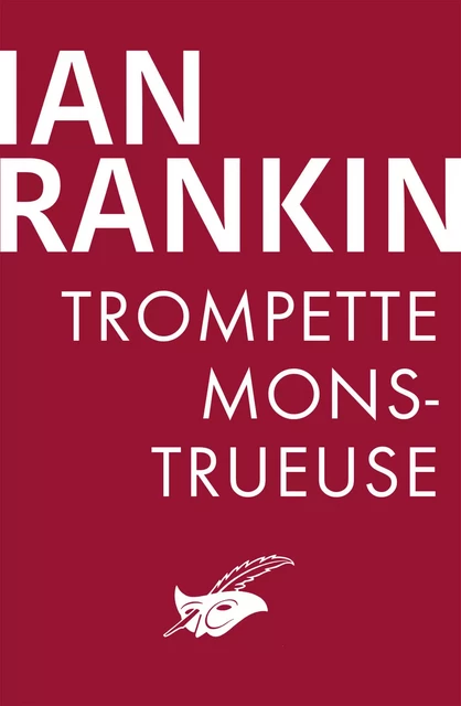 Trompette monstrueuse - Ian Rankin - Le Masque